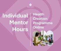 Individual Mentor Hours for those working on the Health Creation Programme Online